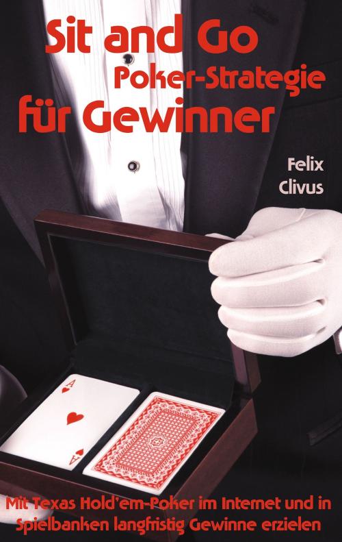 Cover of the book Sit and Go Poker-Strategie für Gewinner by Felix Clivus, Books on Demand
