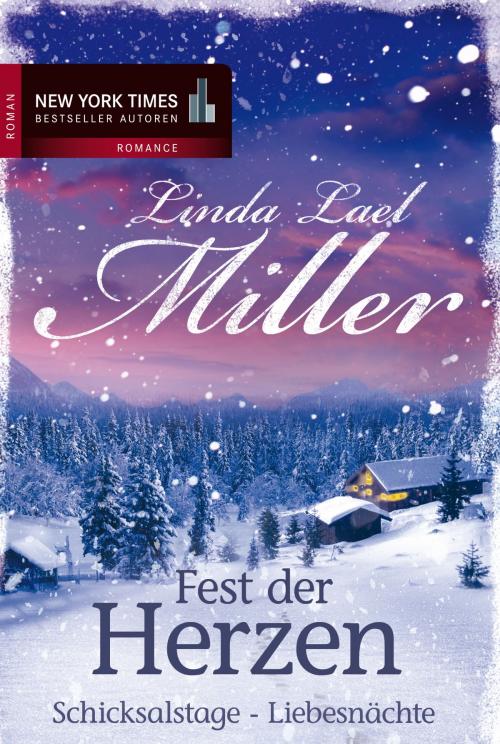 Cover of the book Fest der Herzen: Schicksalstage - Liebesnächte by Linda Lael Miller, MIRA Taschenbuch