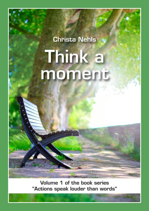Cover of the book Think a Moment by Christa Nehls, Menschin