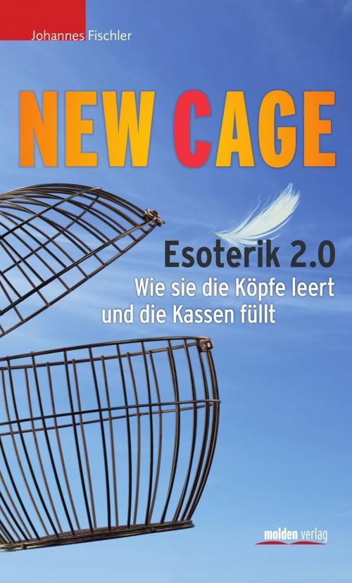 Cover of the book New Cage by Johannes Fischler, Molden Verlag