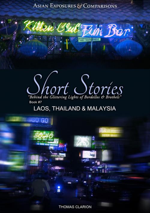 Cover of the book Bordellos and Brothels: Laos, Thailand and Sarawak, Malaysia by Thomas Clarion, booksmango