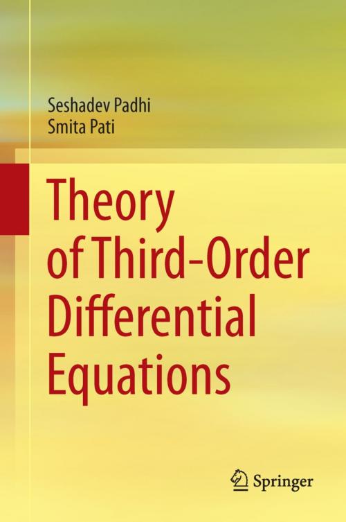 Cover of the book Theory of Third-Order Differential Equations by Seshadev Padhi, Smita Pati, Springer India