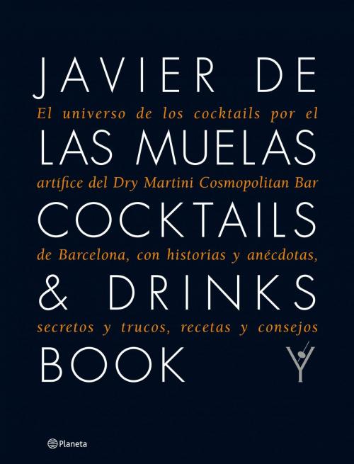 Cover of the book Cocktails & Drinks Book by Javier de las Muelas, Grupo Planeta