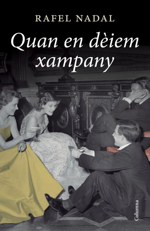 Cover of the book Quan en dèiem xampany by Rafel Nadal, Grup 62