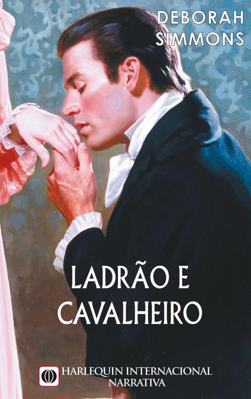 Cover of the book Ladrão e cavalheiro by Deborah Simmons, Harlequin, uma divisão de HarperCollins Ibérica, S.A.