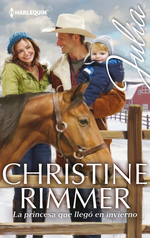 Cover of the book La princesa que llegó en invierno by Christine Rimmer, Harlequin, una división de HarperCollins Ibérica, S.A.