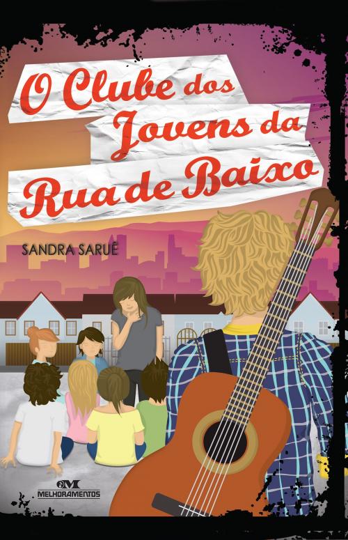 Cover of the book O Clube dos Jovens da Rua de Baixo by Sandra Saruê, Editora Melhoramentos