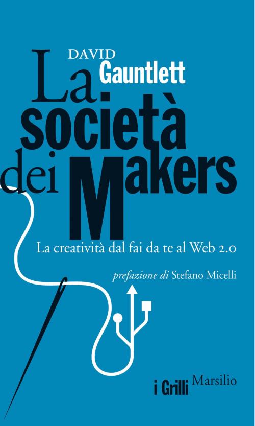 Cover of the book La società dei makers by David Gauntlett, Marsilio