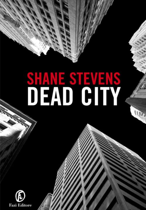 Cover of the book Dead City by Shane Stevens, Fazi Editore