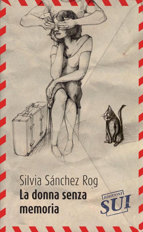 Cover of the book La donna senza memoria e altri racconti by Silvia Sánchez Rog, Edizioni SUI