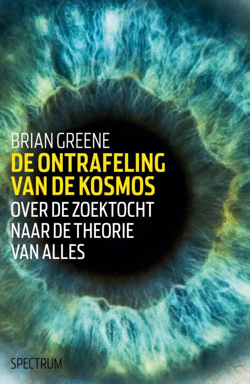 Cover of the book De ontrafeling van de kosmos by Brian Greene, Uitgeverij Unieboek | Het Spectrum