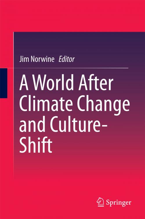 Cover of the book A World After Climate Change and Culture-Shift by , Springer Netherlands