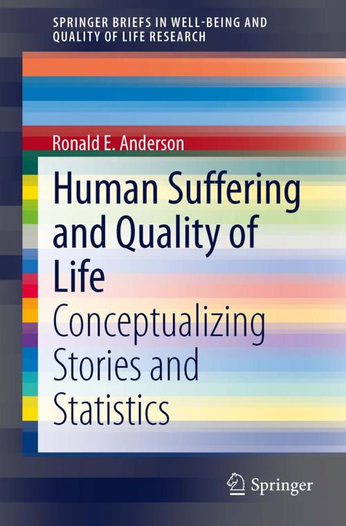 Cover of the book Human Suffering and Quality of Life by Ronald E. Anderson, Springer Netherlands