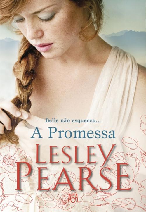 Cover of the book A Promessa by Lesley Pearse, ASA