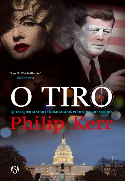 Cover of the book O Tiro by Philip Kerr, ASA