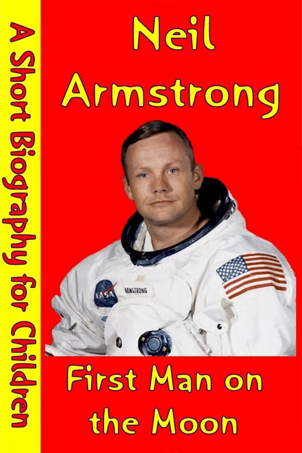 Big bigCover of Neil Armstrong : First Man on the Moon