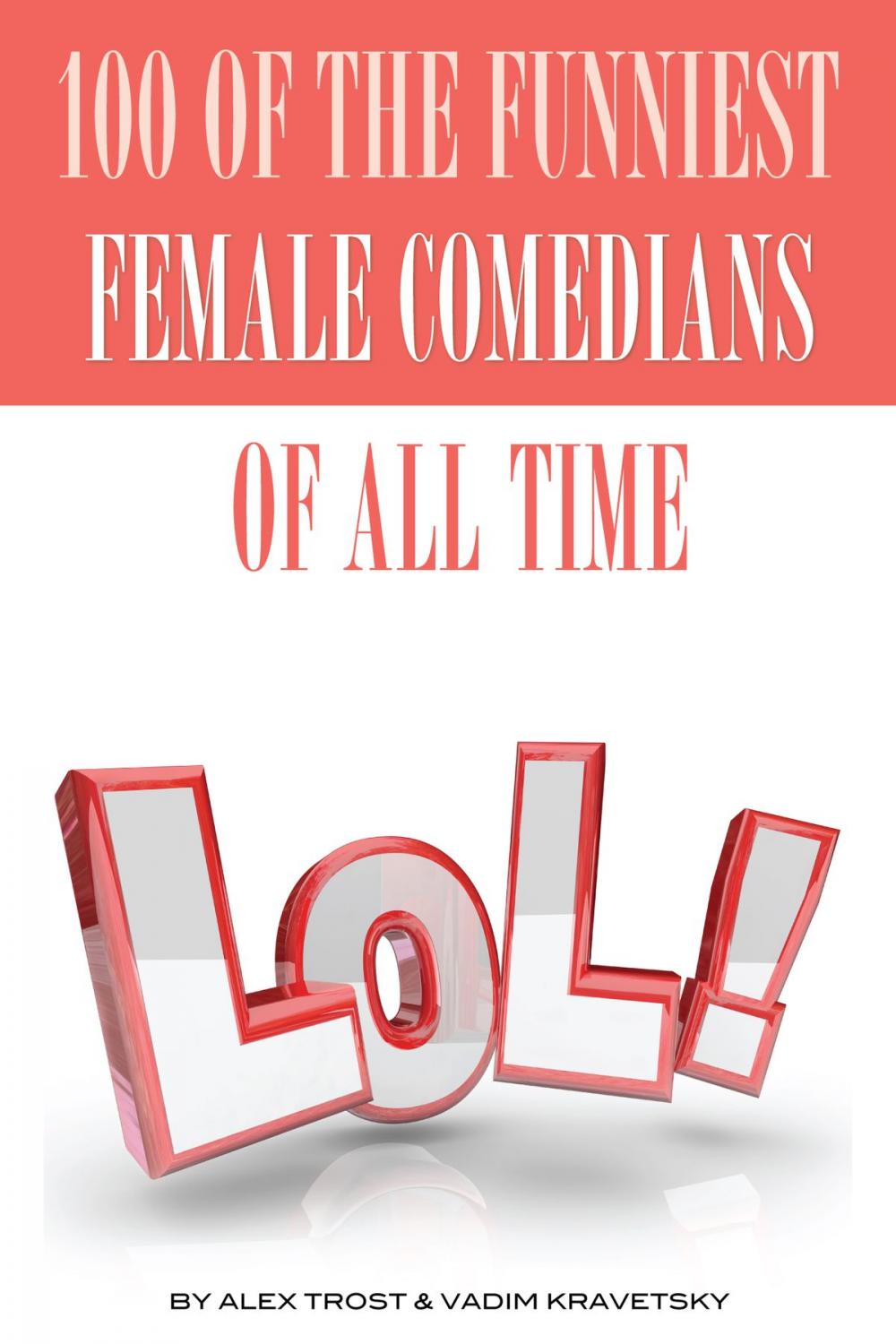 Big bigCover of 100 of the Funniest Female Comedians of All Time