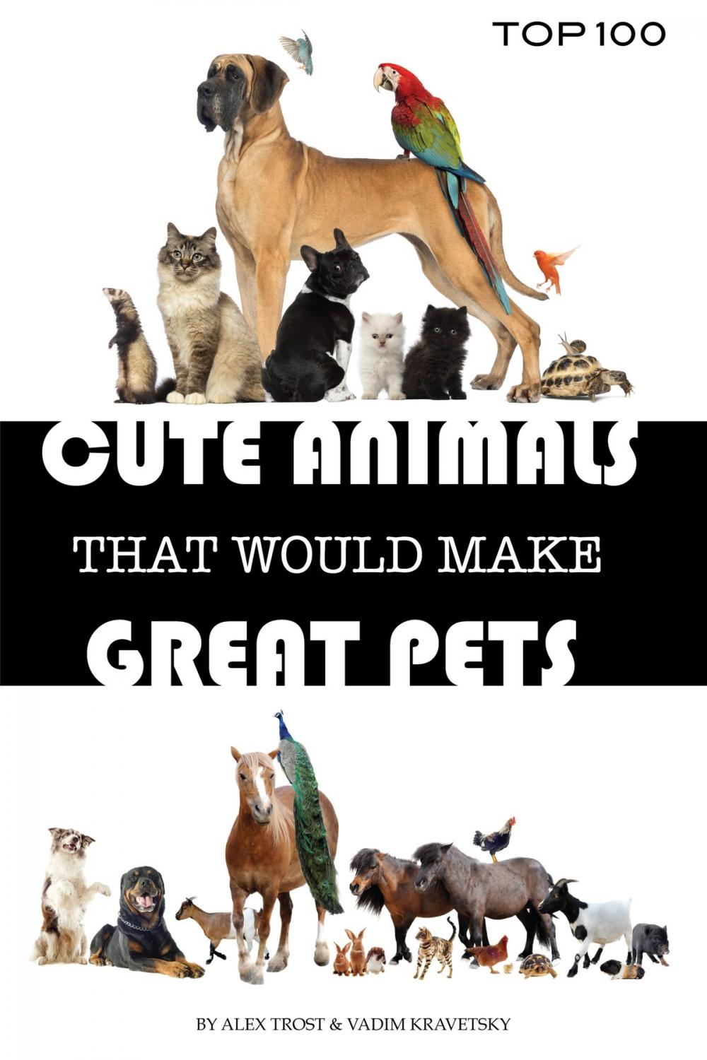 Big bigCover of Cute Animals That Would Make Great Pets