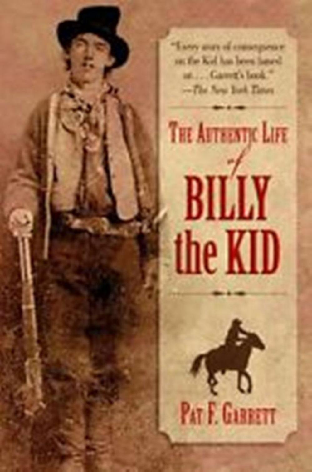 Big bigCover of The Authentic Life of Billy, The Kid