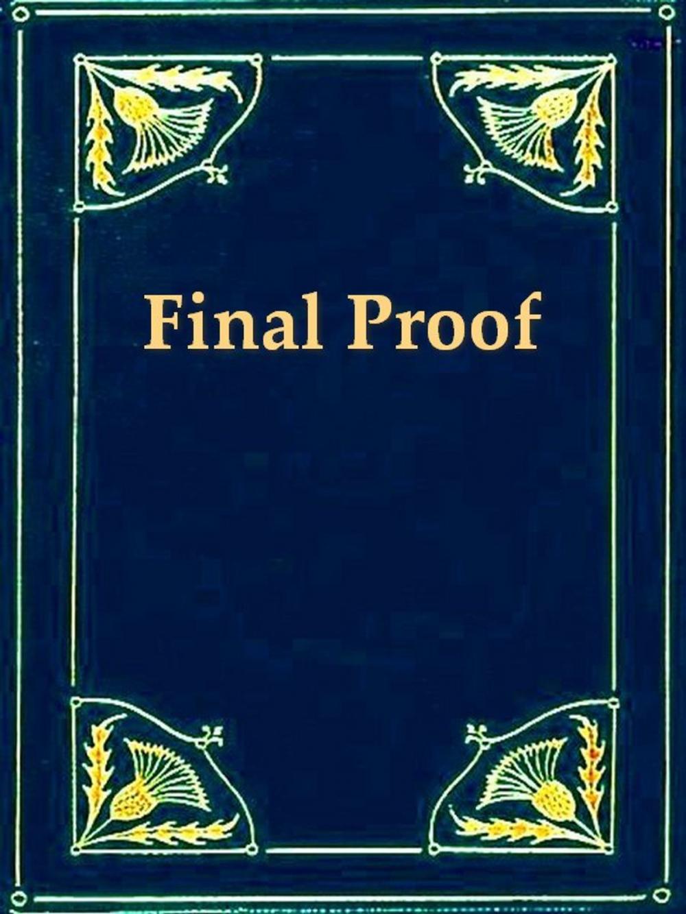 Big bigCover of Final Proof, Or the Value of Evidence