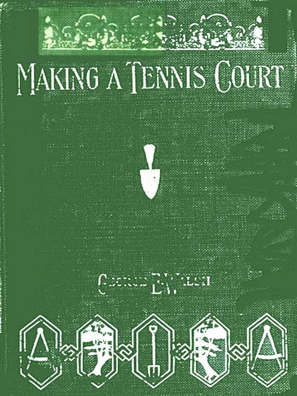 Big bigCover of Making a Tennis Court