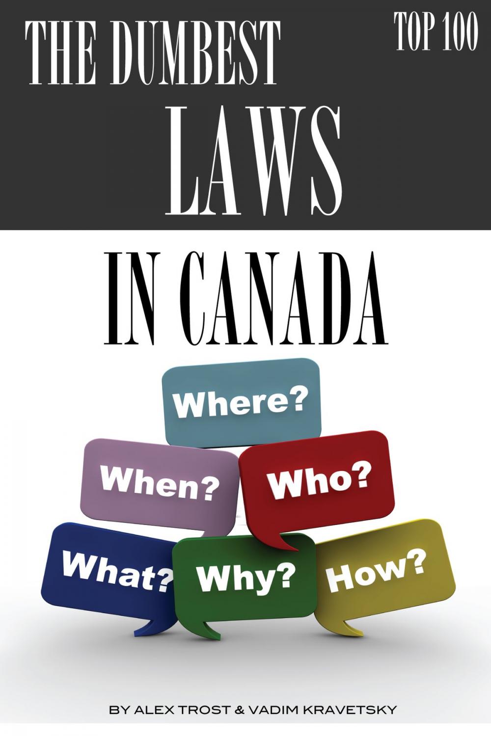 Big bigCover of The Dumbest Laws in the Canada Top 100