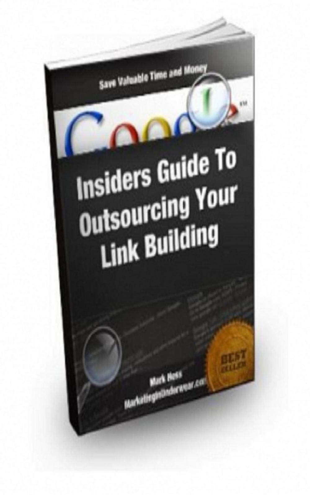 Big bigCover of Insiders Guide To Outsourcing Your Backlink Building