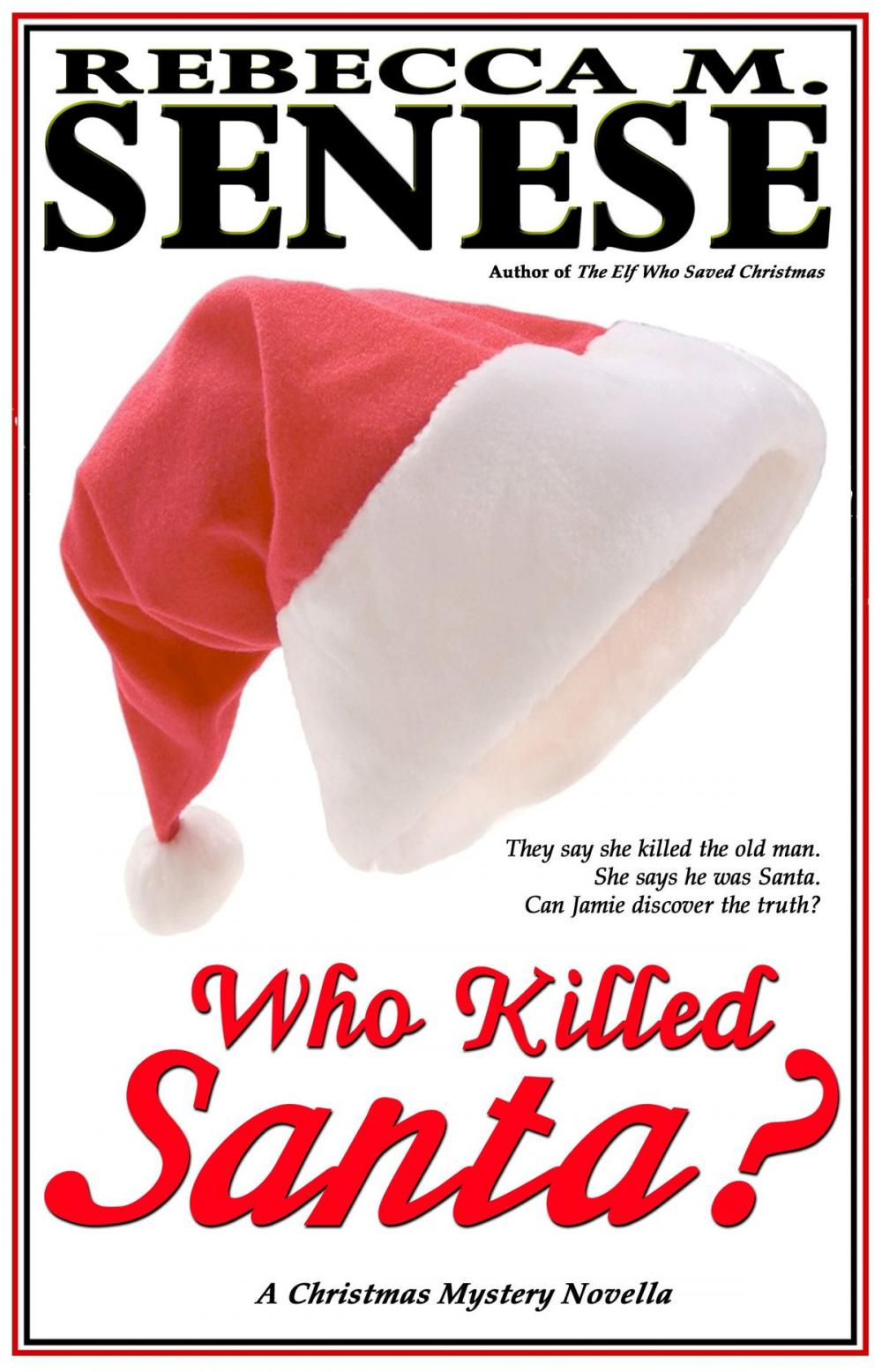 Big bigCover of Who Killed Santa? A Christmas Mystery Novella