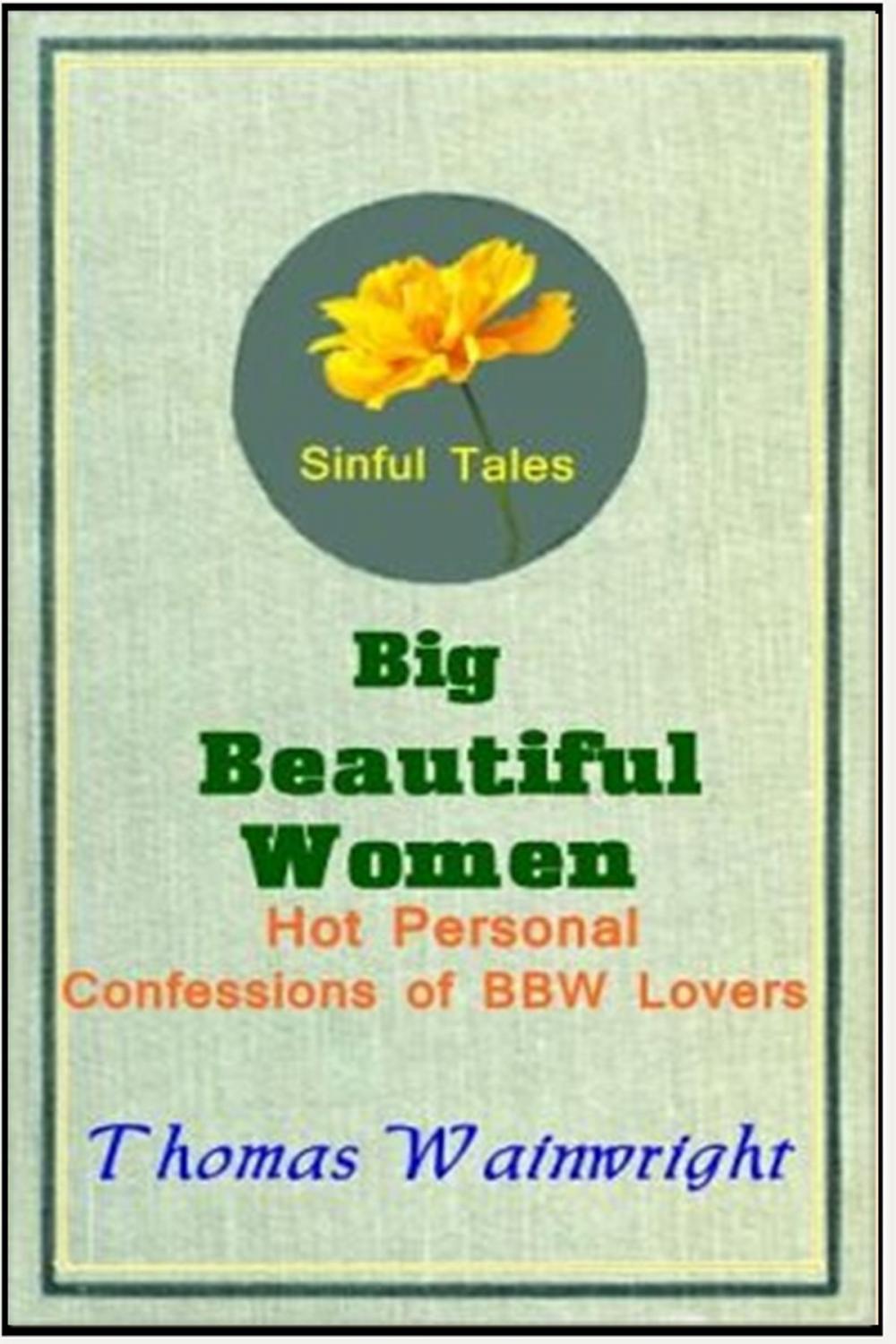 Big bigCover of Big Beautiful Women: Hot Personal Confessions of BBW Lovers