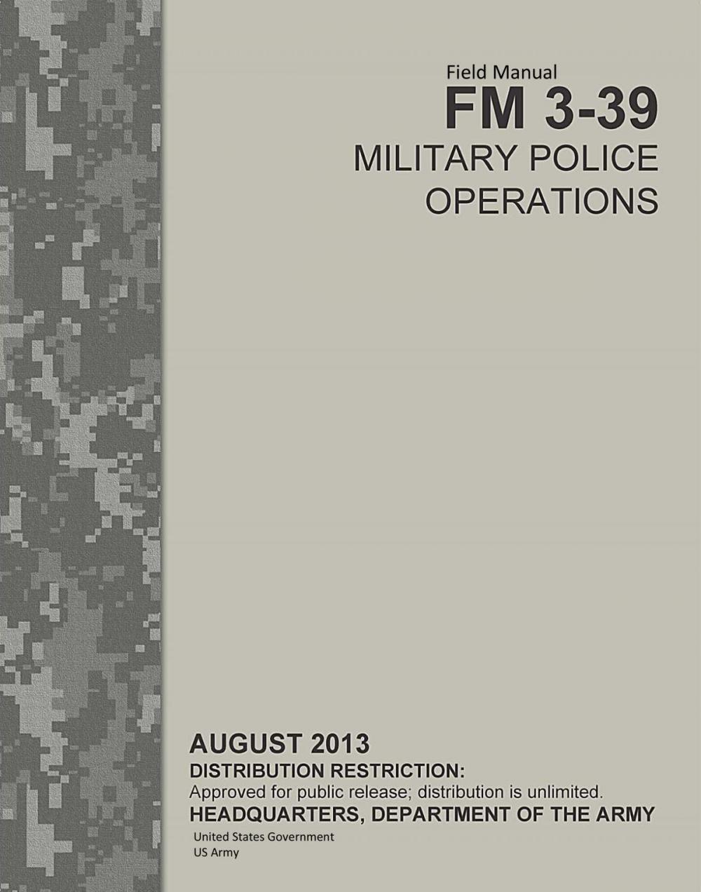 Big bigCover of Field Manual FM 3-39 Military Police Operations August 2013