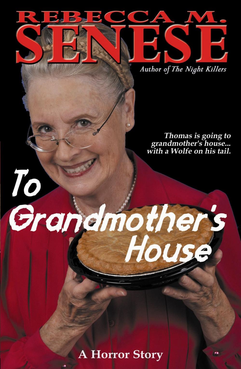 Big bigCover of To Grandmother's House: A Horror Story