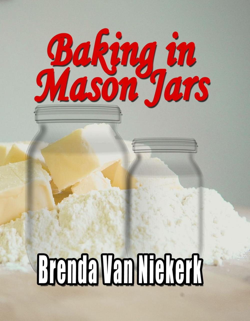 Big bigCover of Baking in Mason Jars