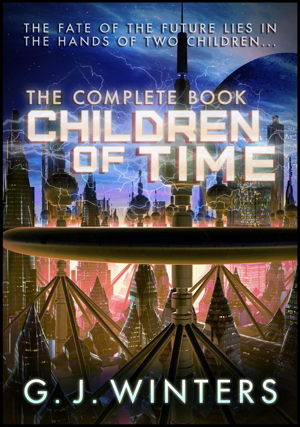 Big bigCover of Children of Time : The Complete Book