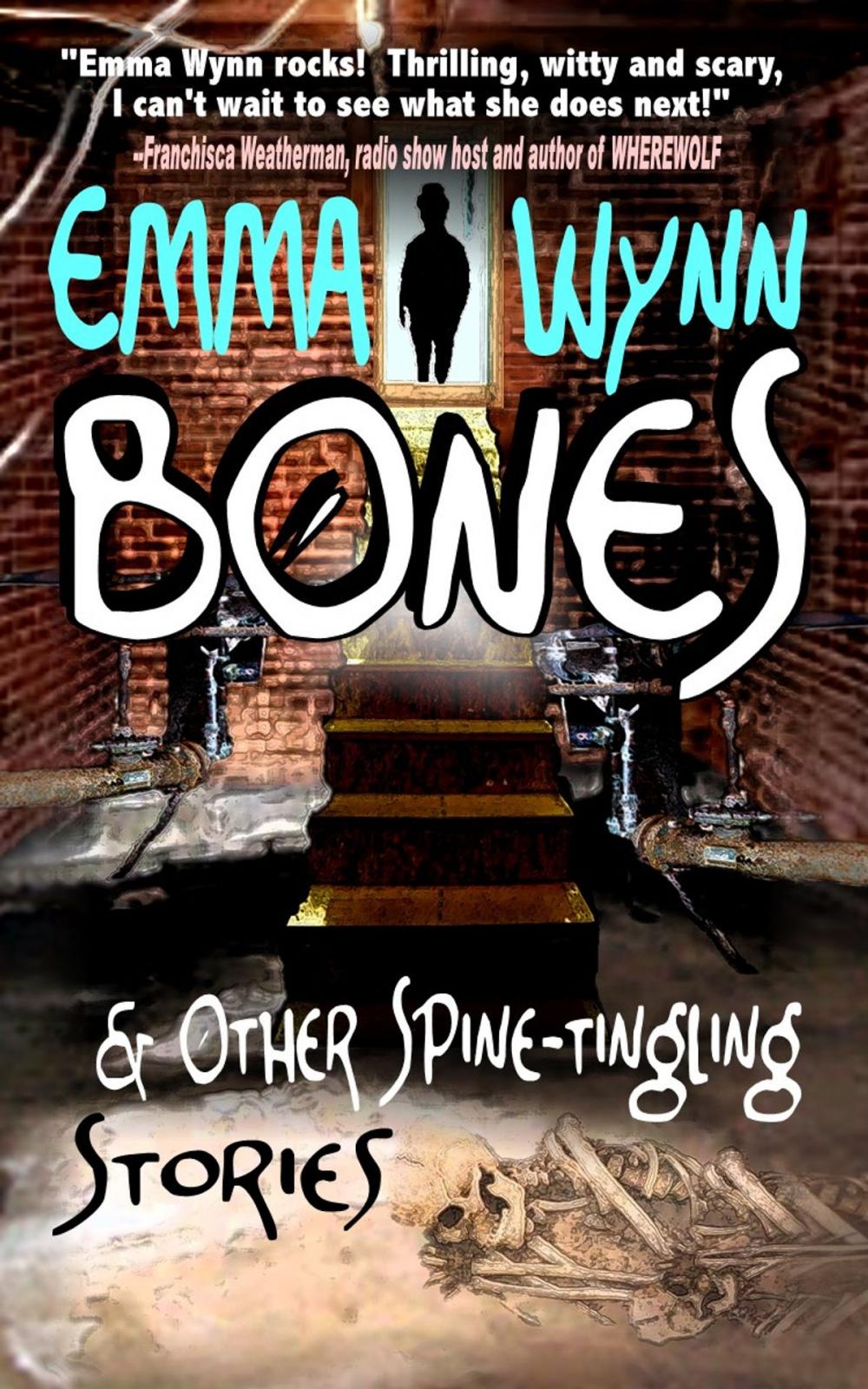 Big bigCover of Bones & Other Spine-tingling Stories