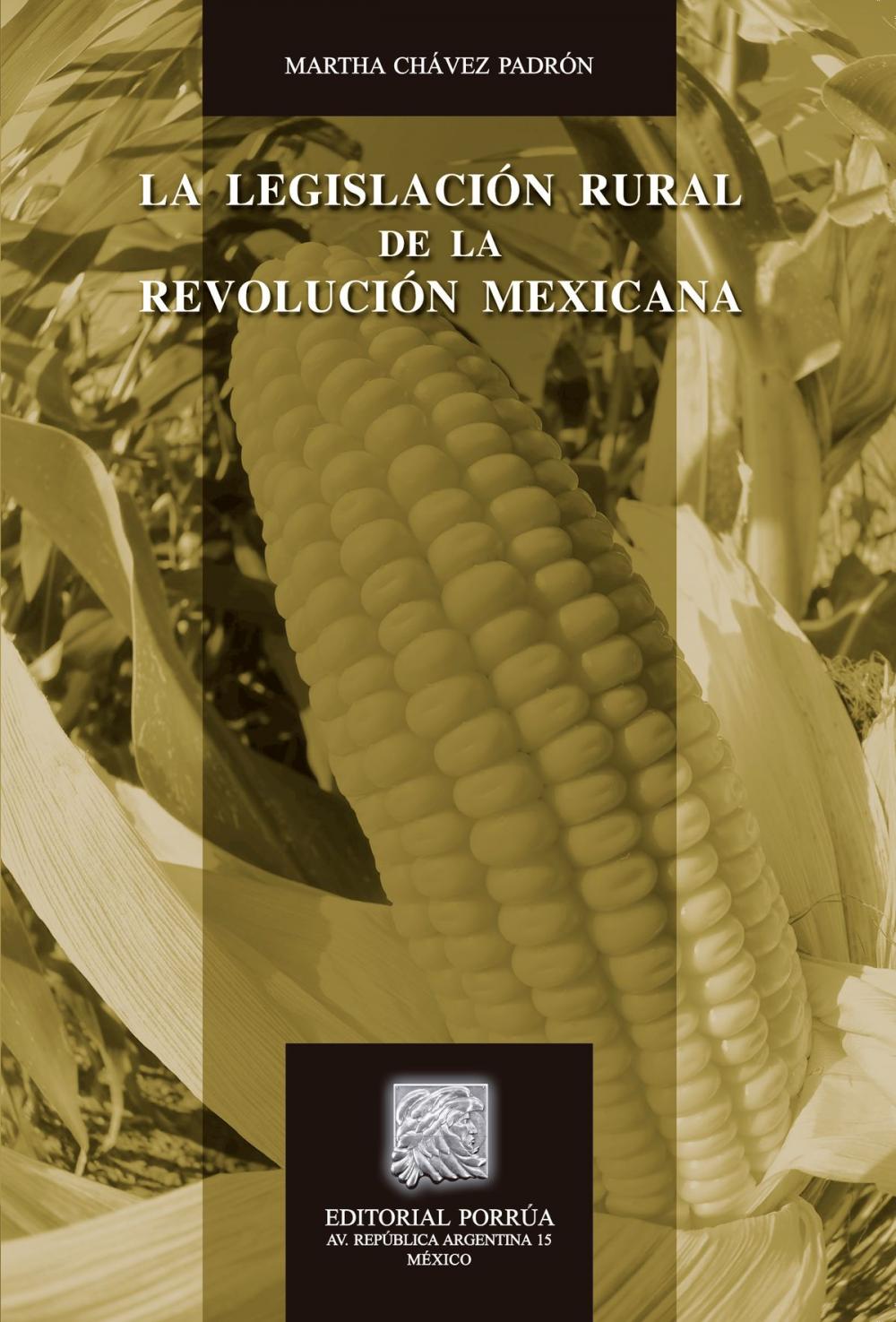 Big bigCover of La legislación rural de la Revolución Mexicana