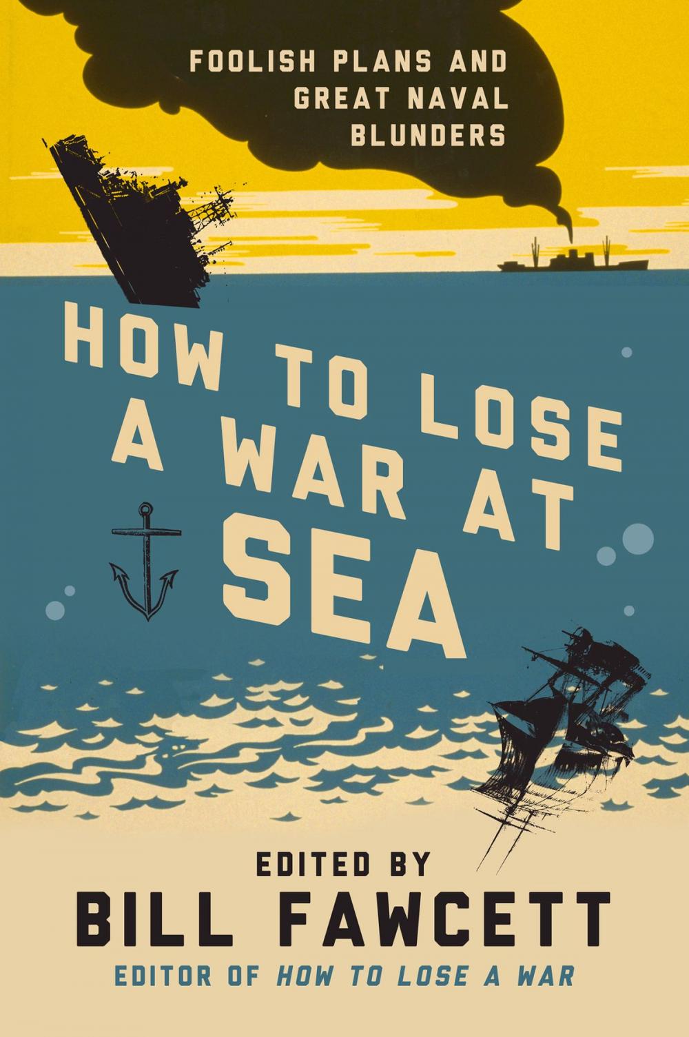 Big bigCover of How to Lose a War at Sea