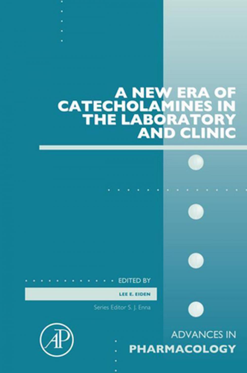 Big bigCover of A New Era of Catecholamines in the Laboratory and Clinic