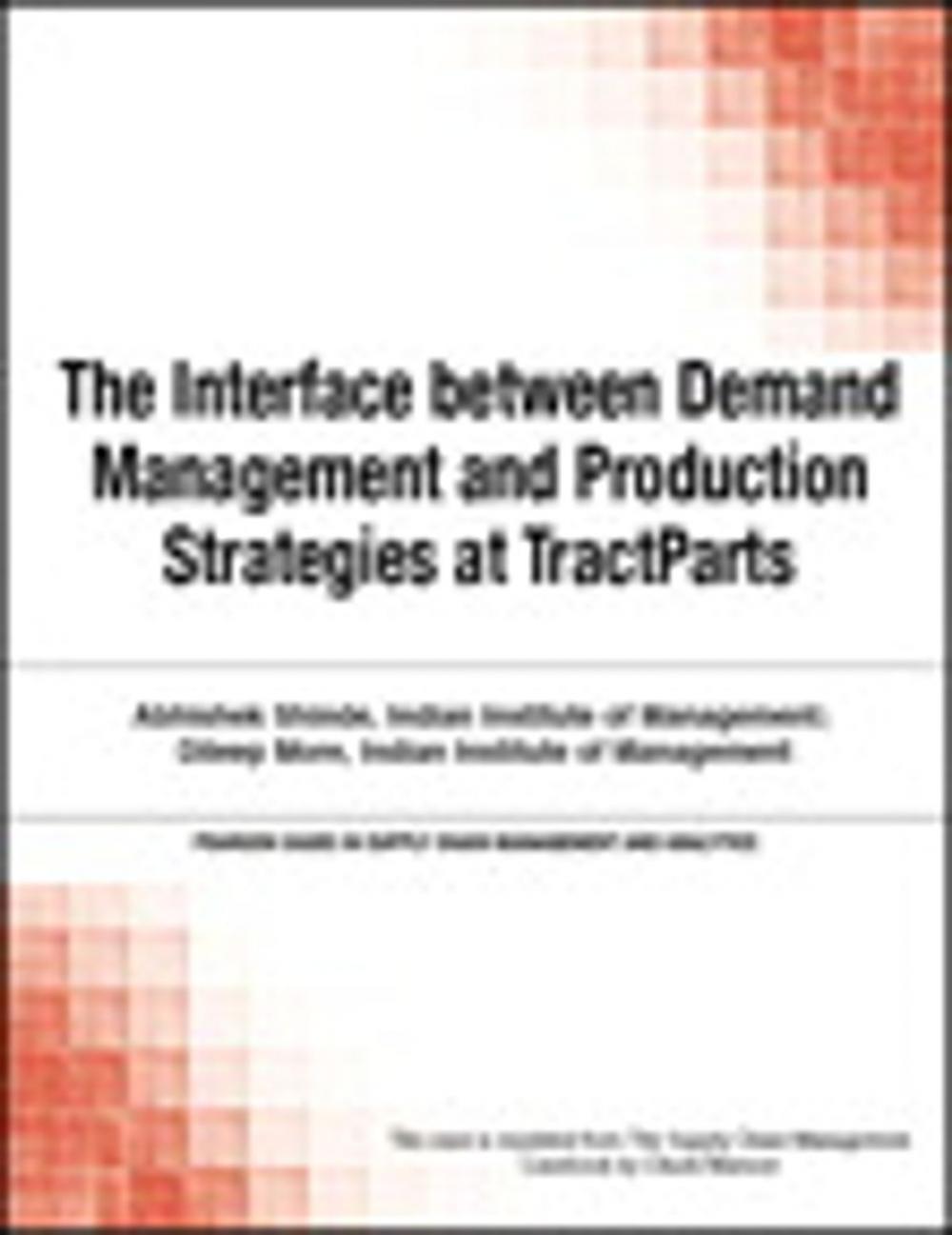 Big bigCover of The Interface between Demand Management and Production Strategies at TractParts