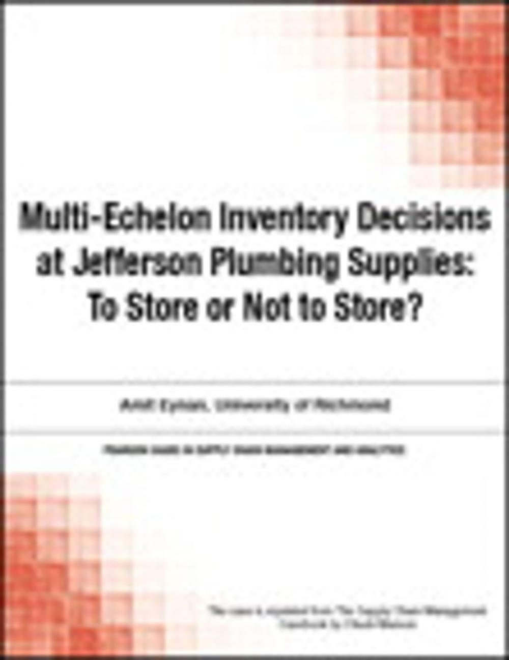 Big bigCover of Multi-Echelon Inventory Decisions at Jefferson Plumbing Supplies