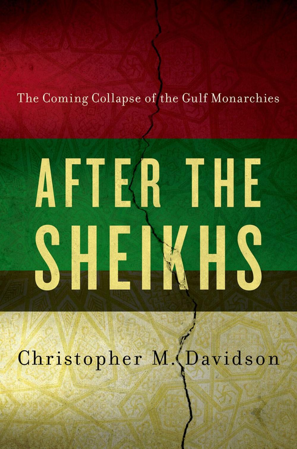 Big bigCover of After the Sheikhs: The Coming Collapse of the Gulf Monarchies