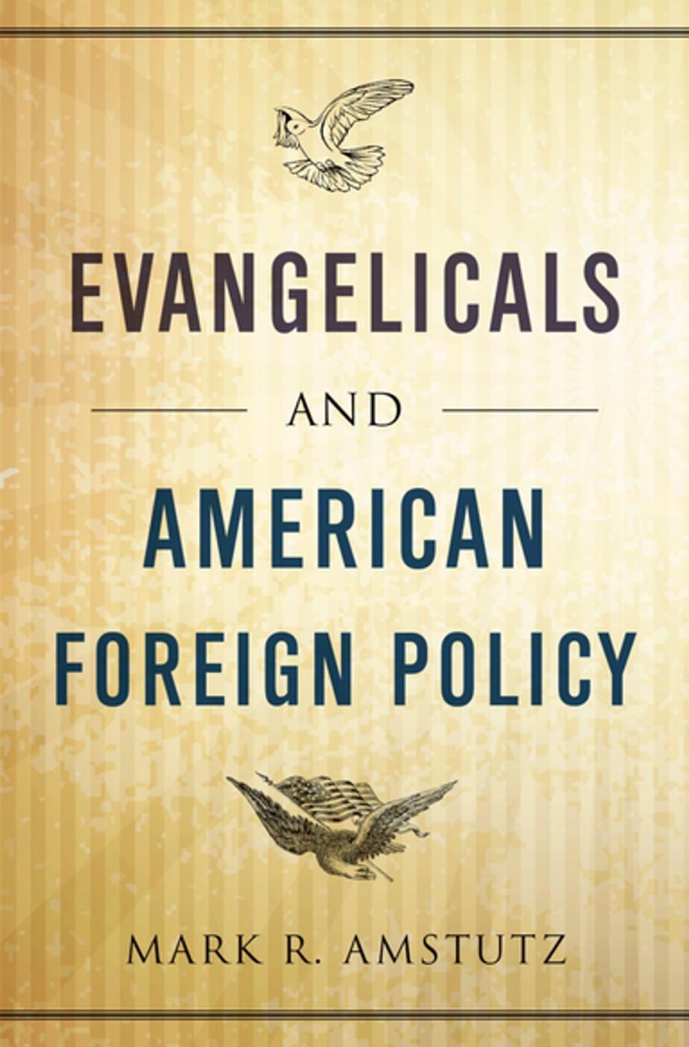 Big bigCover of Evangelicals and American Foreign Policy