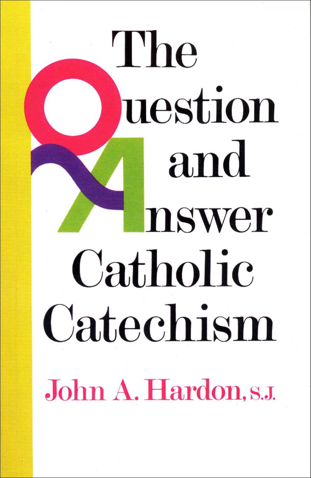 Big bigCover of The Question and Answer Catholic Catechism