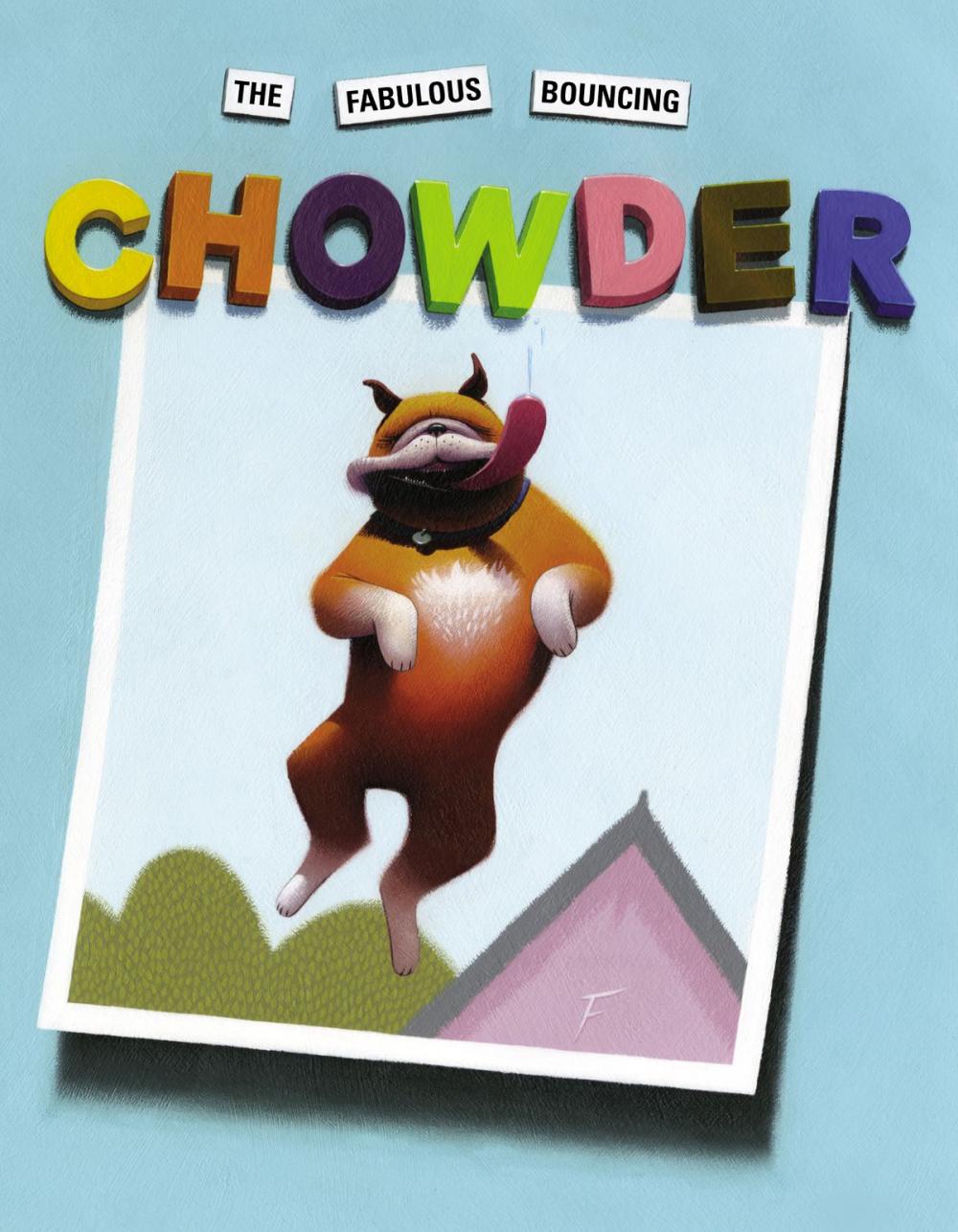 Big bigCover of The Fabulous Bouncing Chowder