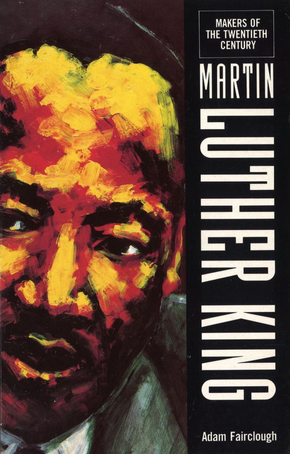 Big bigCover of The Makers Of the 20th Century: Martin Luther King