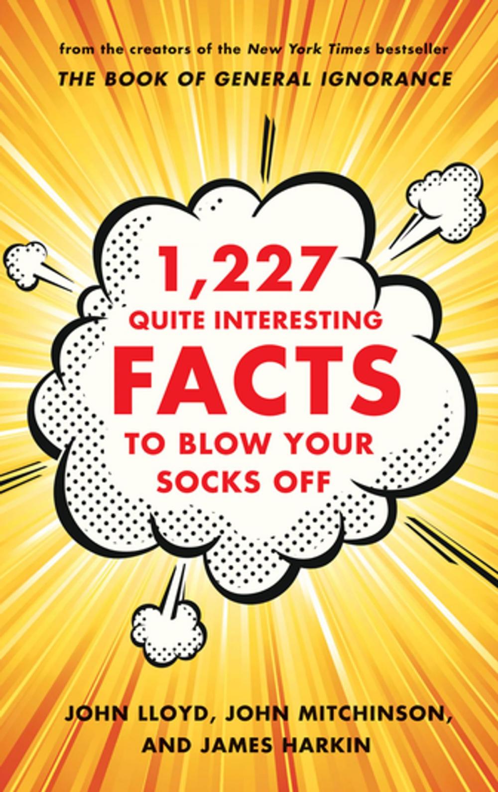 Big bigCover of 1,227 Quite Interesting Facts to Blow Your Socks Off