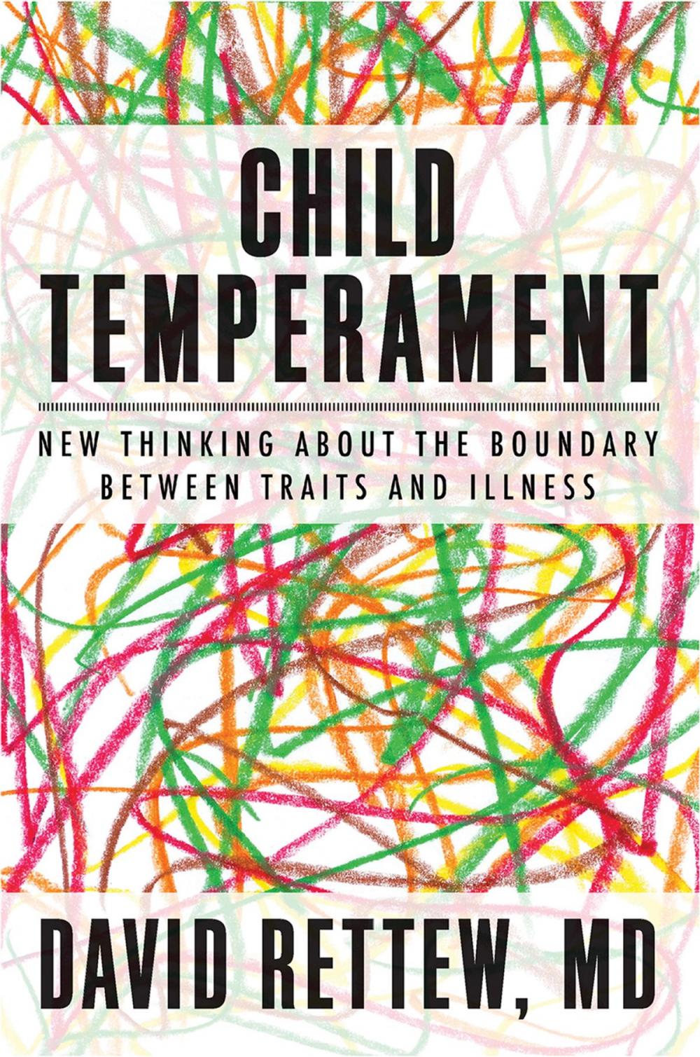 Big bigCover of Child Temperament: New Thinking About the Boundary Between Traits and Illness