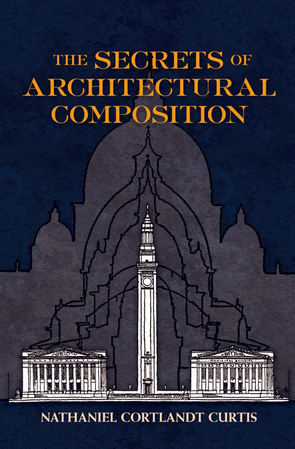 Big bigCover of The Secrets of Architectural Composition