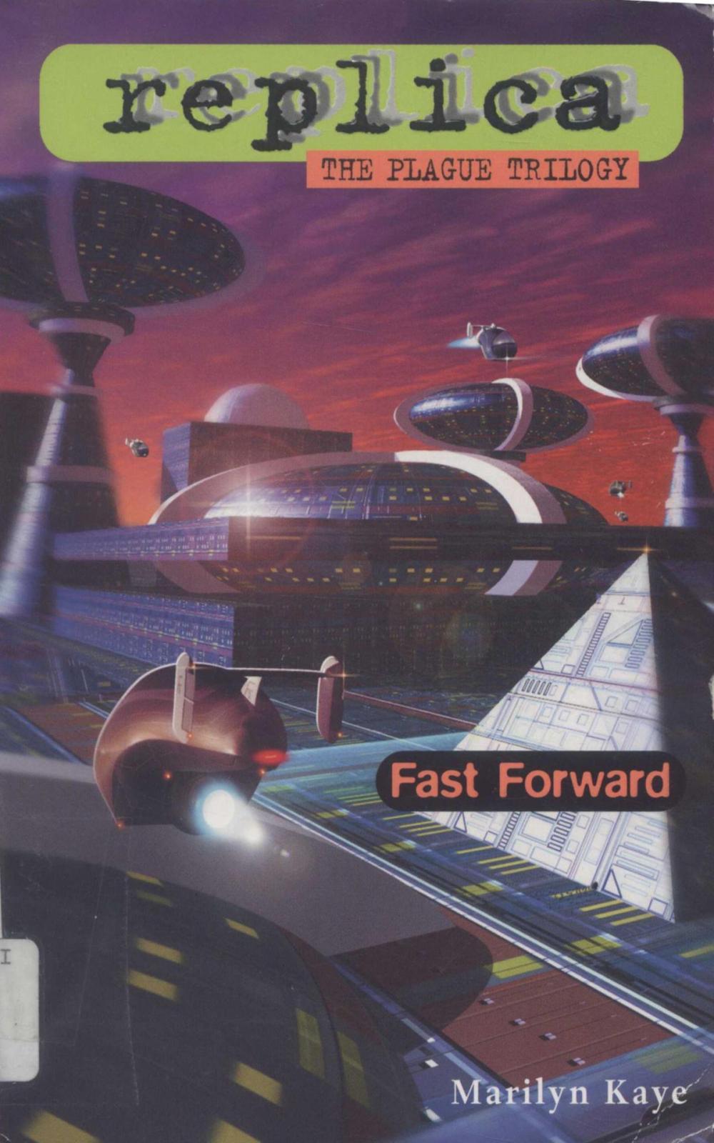 Big bigCover of Fast Forward (Replica: The Plague Trilogy III)