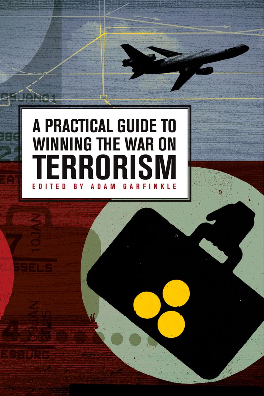 Big bigCover of A Practical Guide to Winning the War on Terrorism