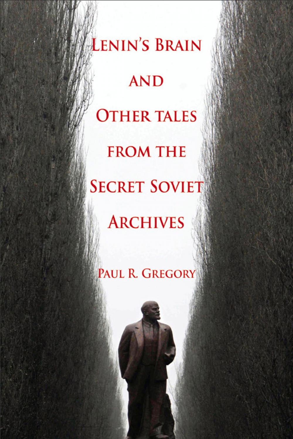 Big bigCover of Lenin's Brain and Other Tales from the Secret Soviet Archives